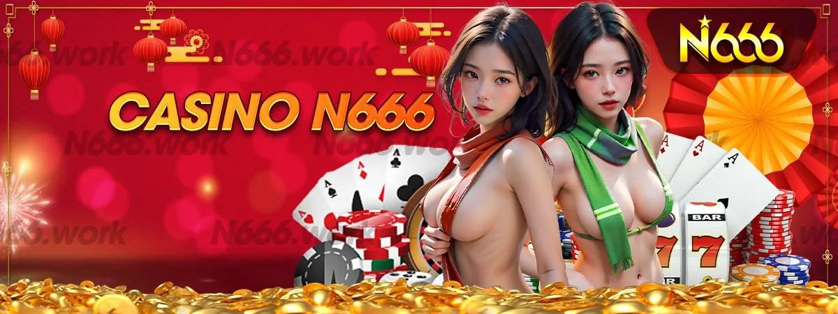 Chuyên mục Casino N666 luôn hấp dẫn người chơi